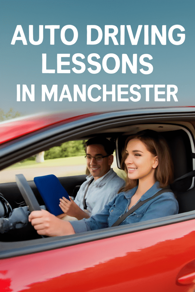 Auto Driving Lessons in Manchester