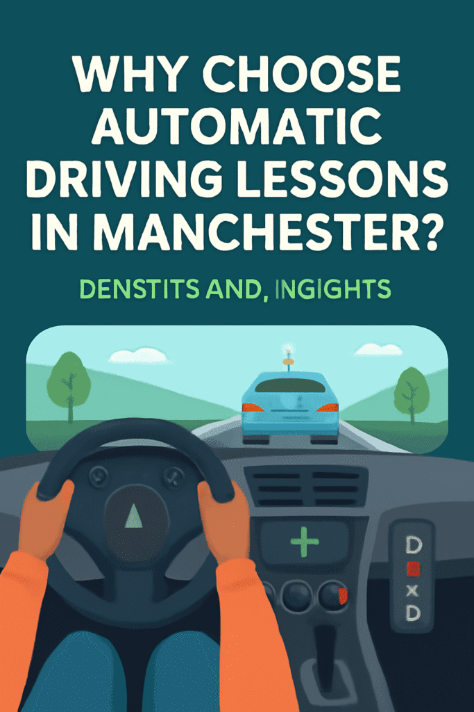 Automatic Driving Lessons in Manchester