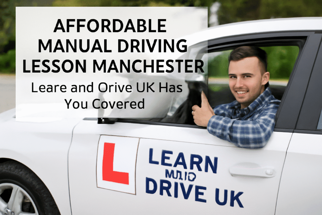 Manual Driving Lessons Manchester
