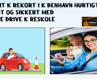 Tag dit kørekort i København hurtigt, billigt og sikkert med Unique Drive Køreskole