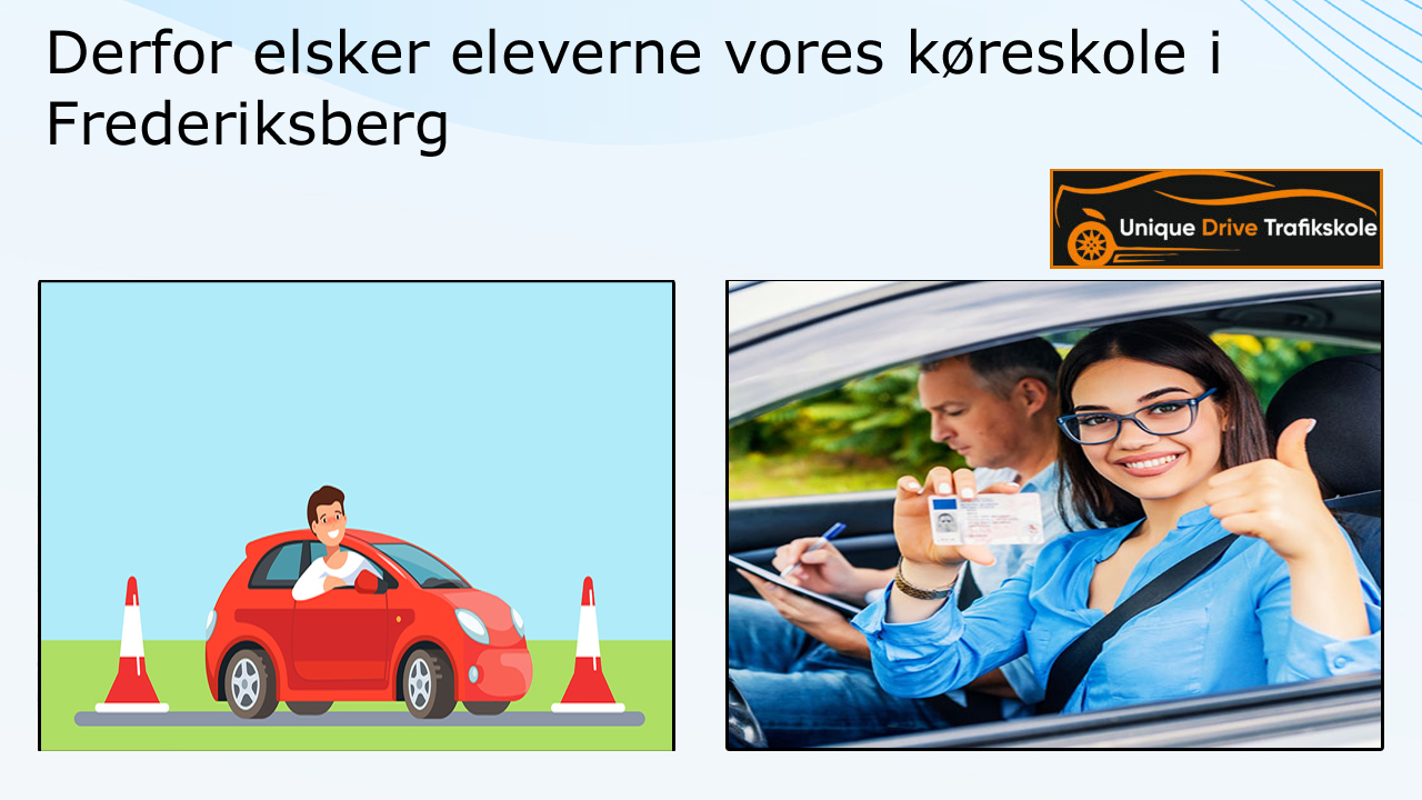 Derfor elsker eleverne vores køreskole i Frederiksberg