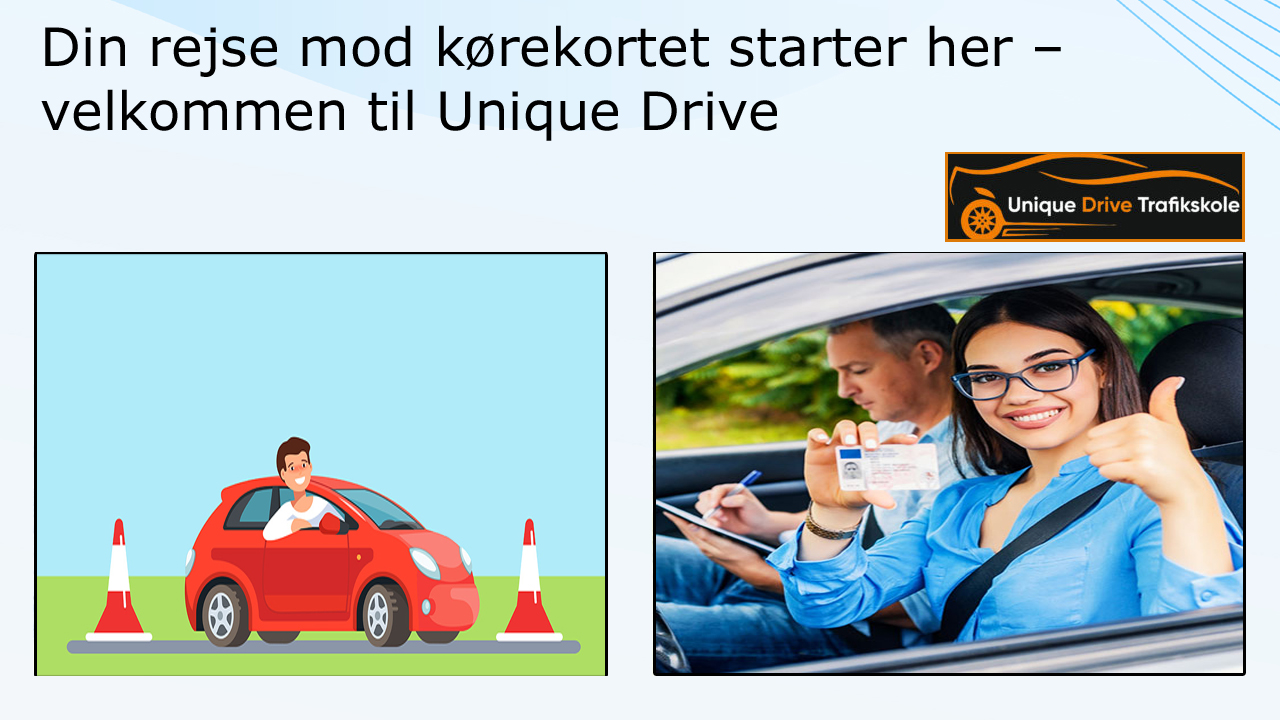Din rejse mod kørekortet starter her – velkommen til Unique Drive
