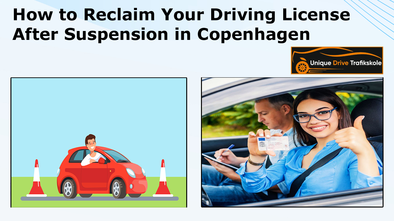 How to Reclaim Your Driving License After Suspension in Copenhagen