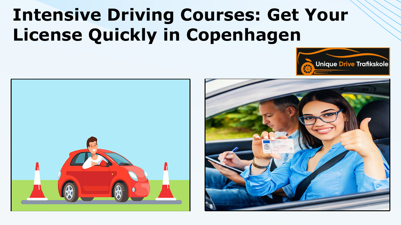Intensive Driving Courses Get Your License Quickly in Copenhagen