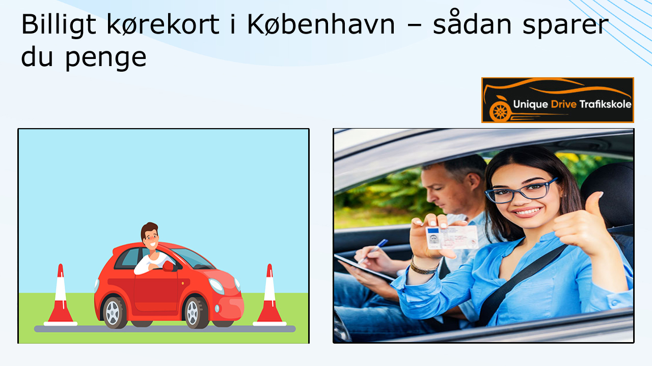 Billigt kørekort i København – sådan sparer du penge