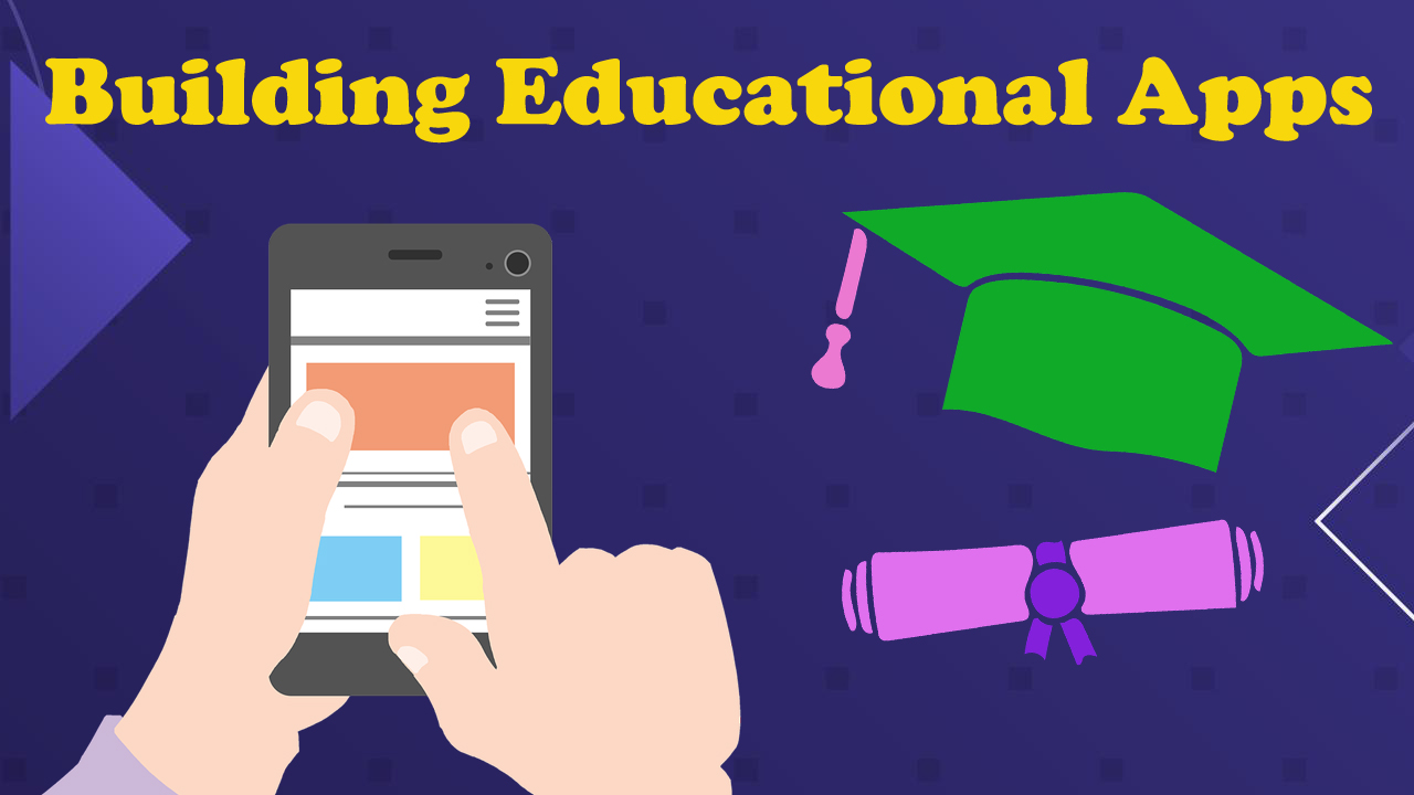 Building Educational Apps: Balancing Entertainment and Learning