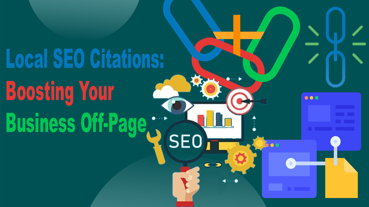 Local SEO Citations: Boosting Your Business Off-Page