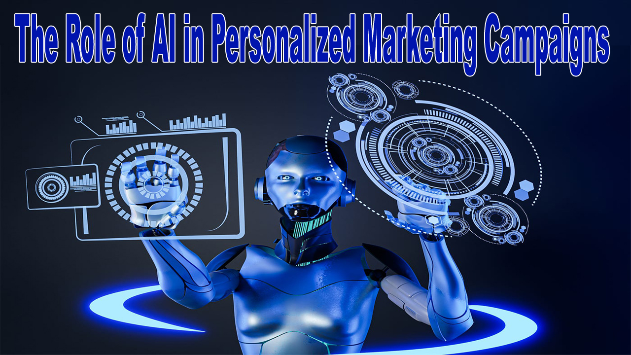 Understanding the Role of AI in Personalized Marketing Campaigns