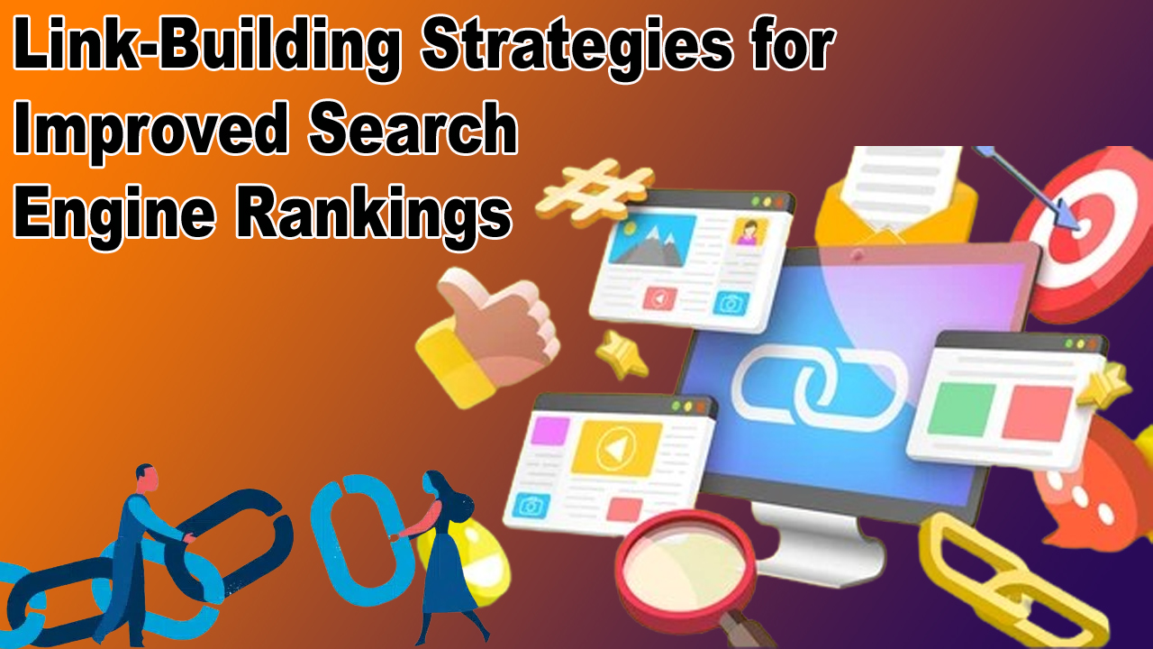 Link-Building Strategies for Improved Search Engine Rankings