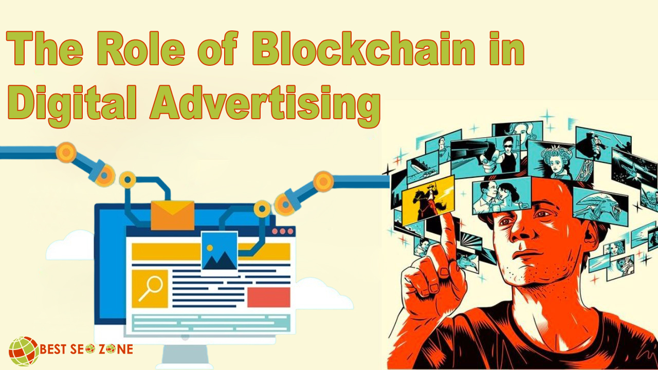 Understanding the Role of Blockchain in Digital Advertising