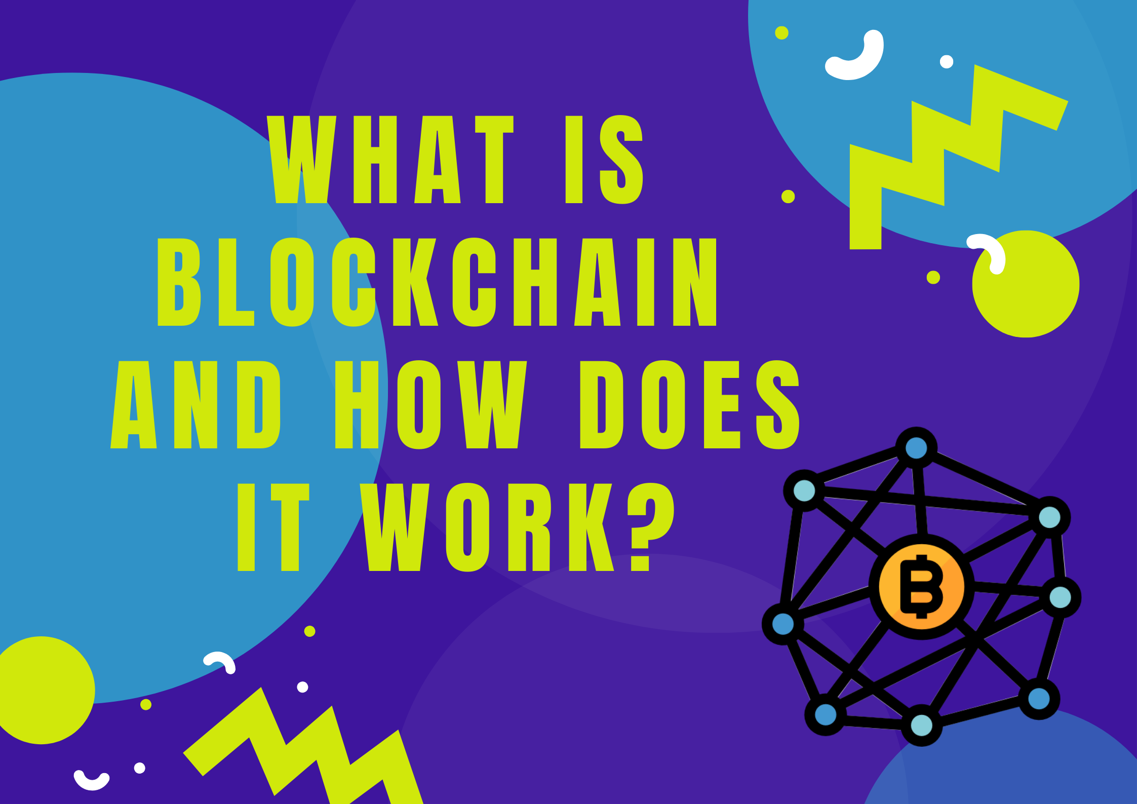 What is Blockchain and How Does it Work