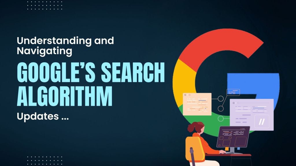 Understanding Google's Algorithm - The Foundation of Your Strategy​