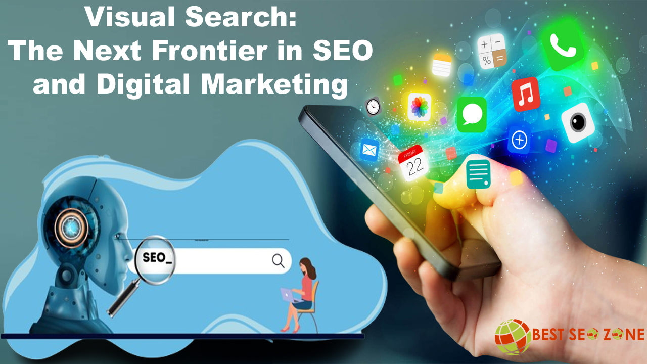 Visual Search The Next Frontier in SEO and Digital Marketing