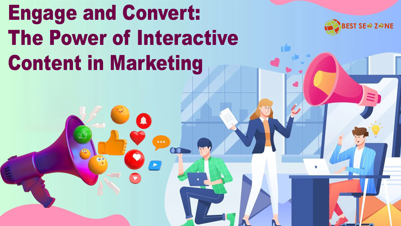 Engage and Convert The Power of Interactive Content in Marketing