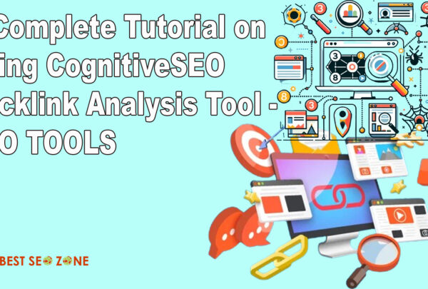 A Complete Tutorial on Using CognitiveSEO Backlink Analysis Tool