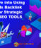 A Deep Dive into Using Raven Tools Backlink Explorer for Strategic Insights