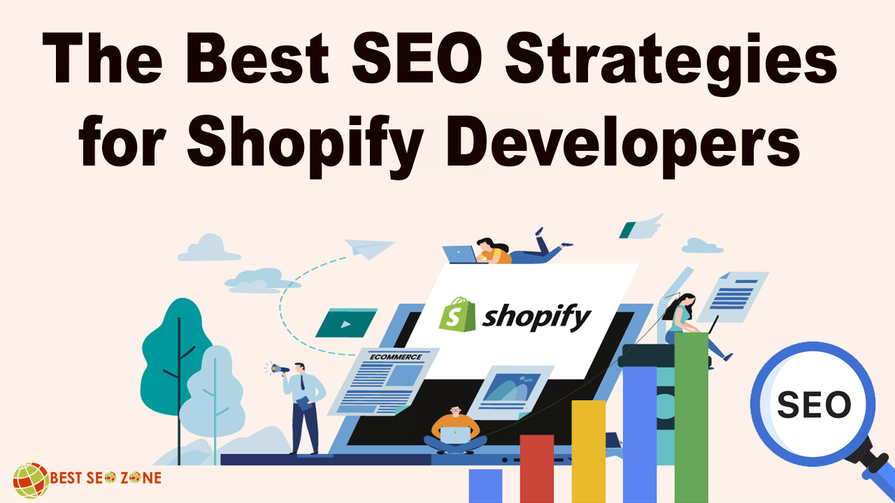 The Best SEO Strategies for Shopify Developers