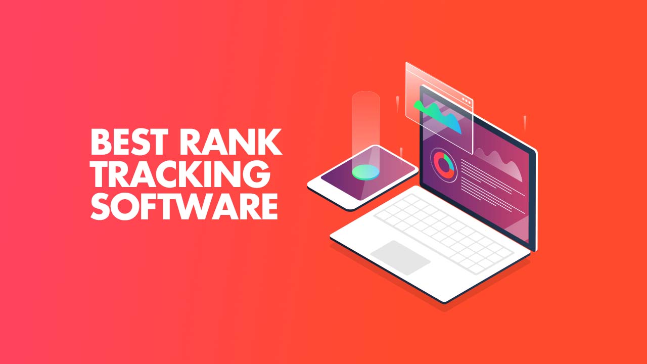 Understanding What Rank Tracking Software Is and Why You Need It​