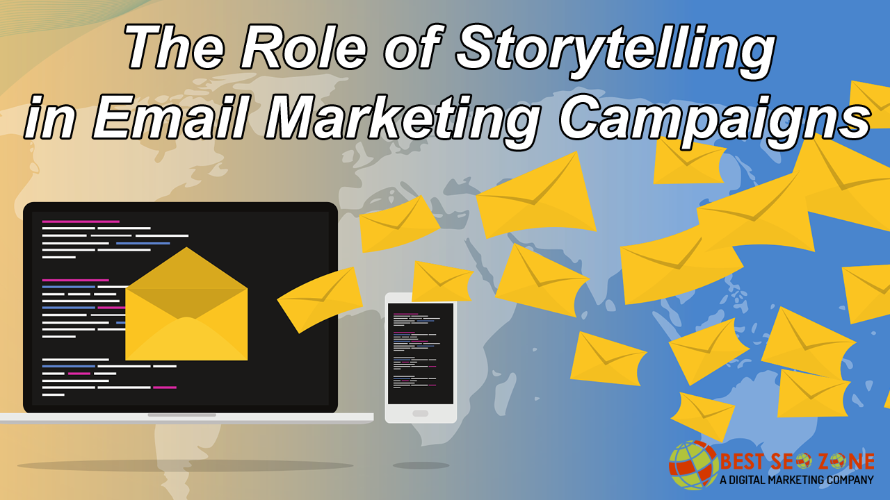 The Role of Storytelling in Email Marketing Campaigns