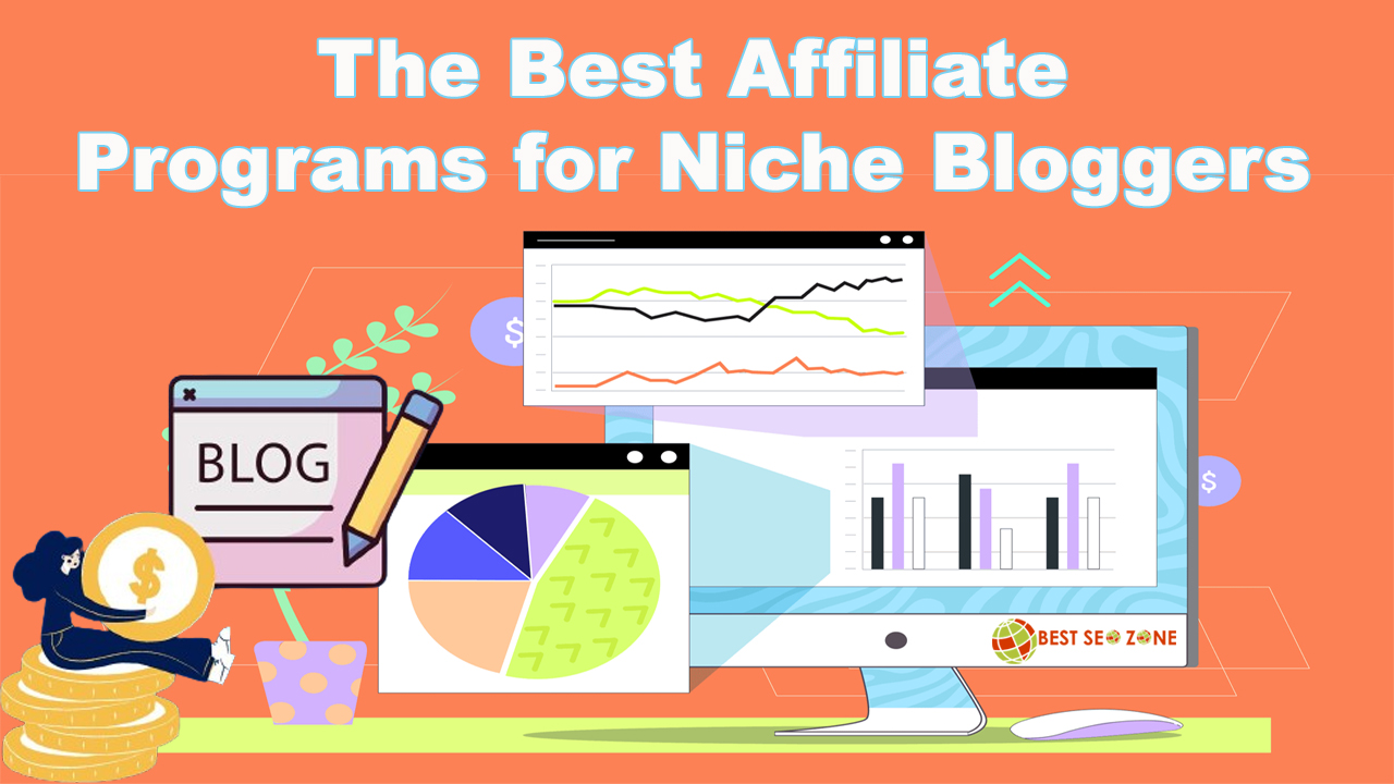 The Best Affiliate Programs for Niche Bloggers