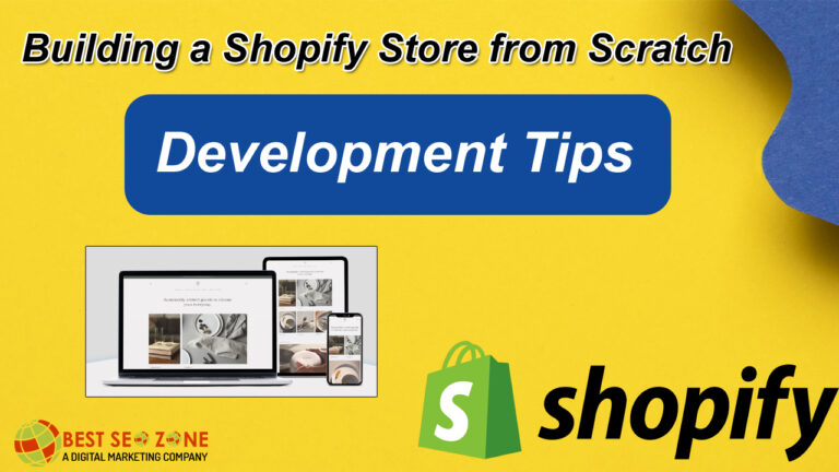 Building a Shopify Store from Scratch with Essential Development Tips ...