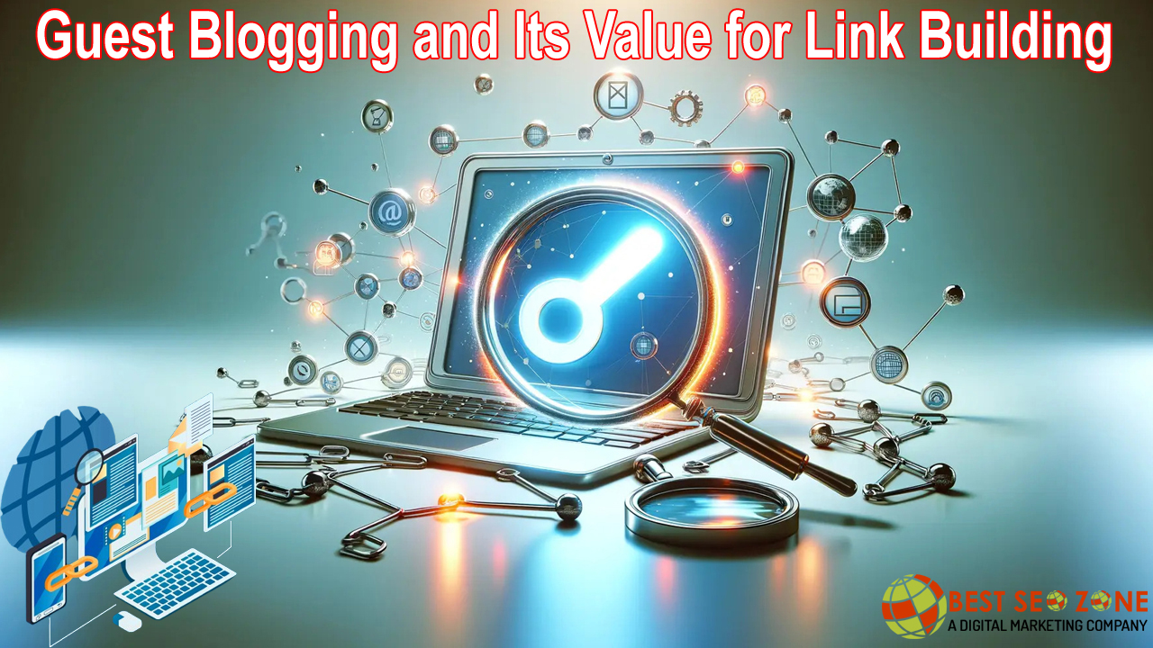 Guest Blogging in 2024 and Its Value for Link Building