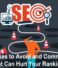 SEO Mistakes to Avoid and Common Pitfalls that Can Hurt Your Rankings