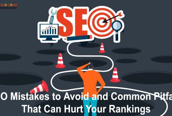 SEO Mistakes to Avoid and Common Pitfalls that Can Hurt Your Rankings