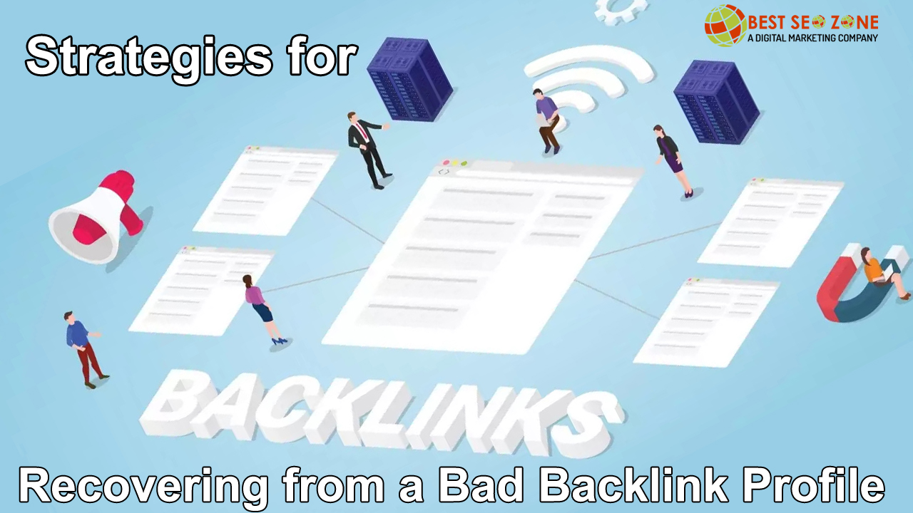 Strategies for Recovering from a Bad Backlink Profile