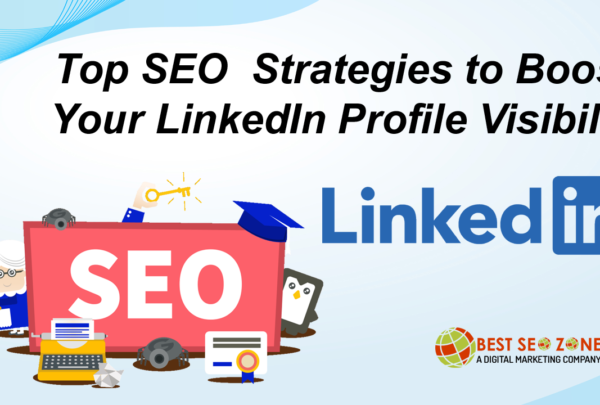 Top SEO Strategies to Boost Your LinkedIn Profile Visibility