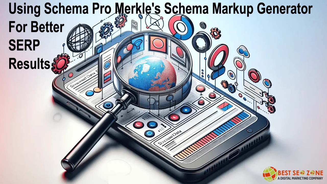 Using Schema Pro and Merkle's Schema Markup Generator for Better SERP Results