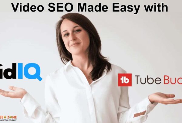 Video SEO Made Easy with TubeBuddy and VidIQ in 2024