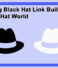 Avoiding Black Hat Link Building in a White Hat World