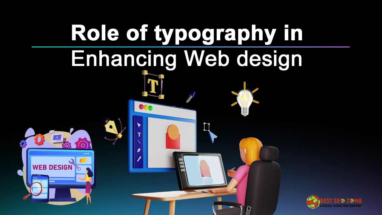 Role of typography in enhancing web design