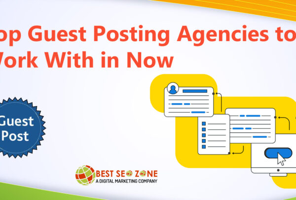 Top Guest Posting Agencies to Work With in 2025