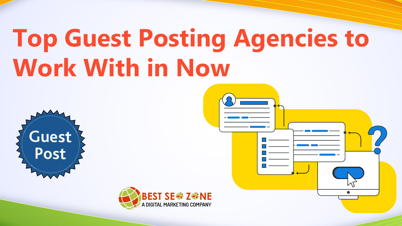 Top Guest Posting Agencies to Work With in 2025