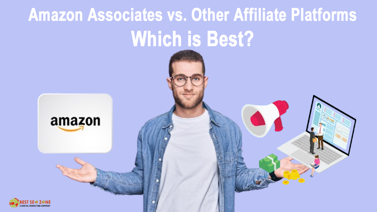 Amazon Associates vs. Other Affiliate Platform Which is Best