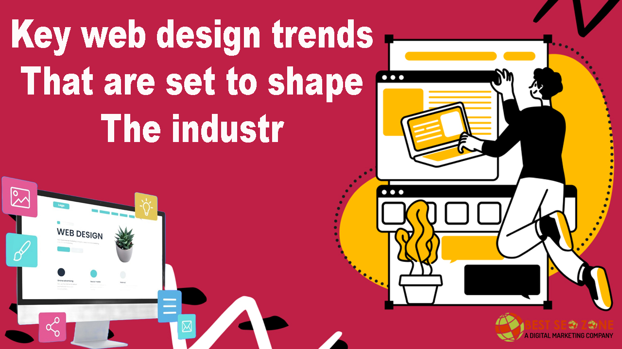 Key web design trends that are set to shape the industry