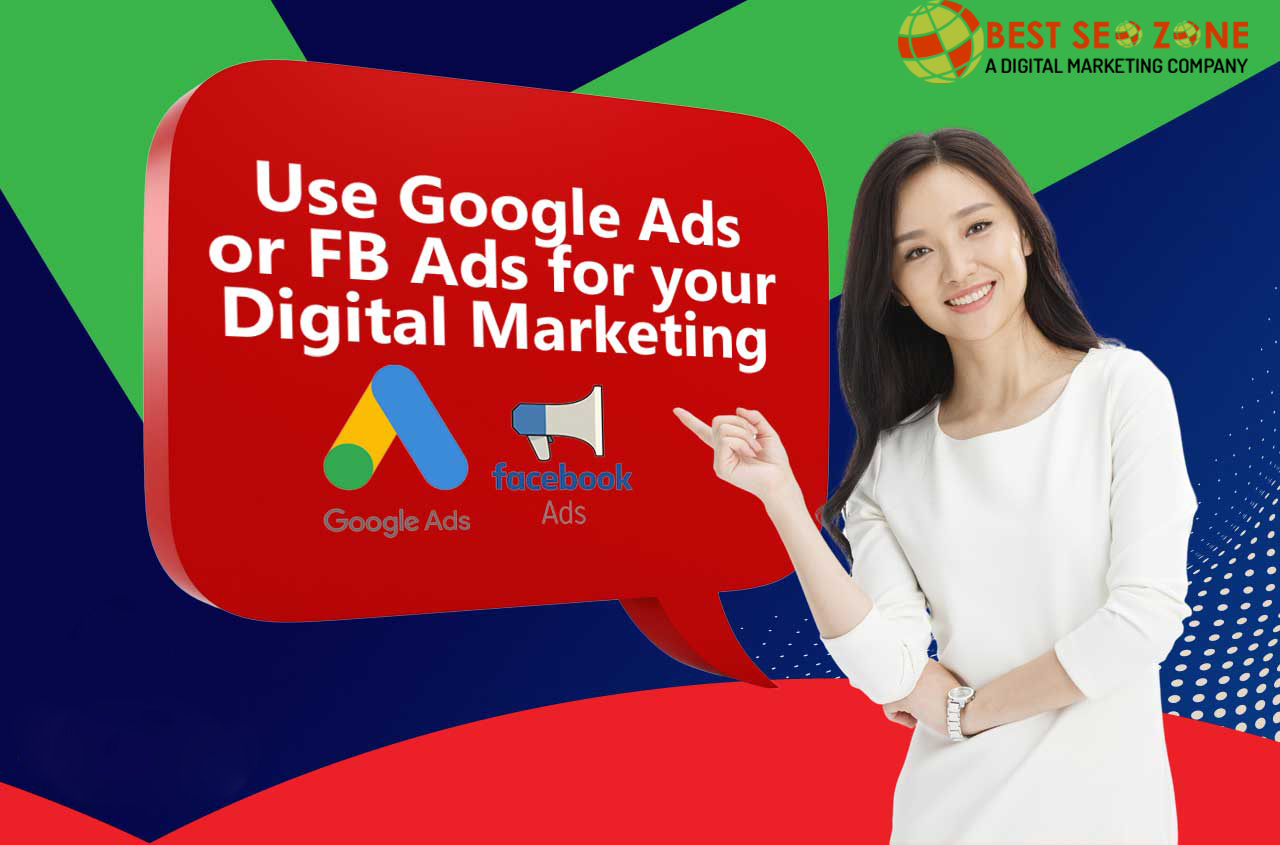 When to Use Google Ads and When to Use Facebook Ads