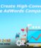 How to Create High-Converting Google AdWords Campaigns